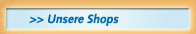 >> unsere Shops in Ihrer N�he!